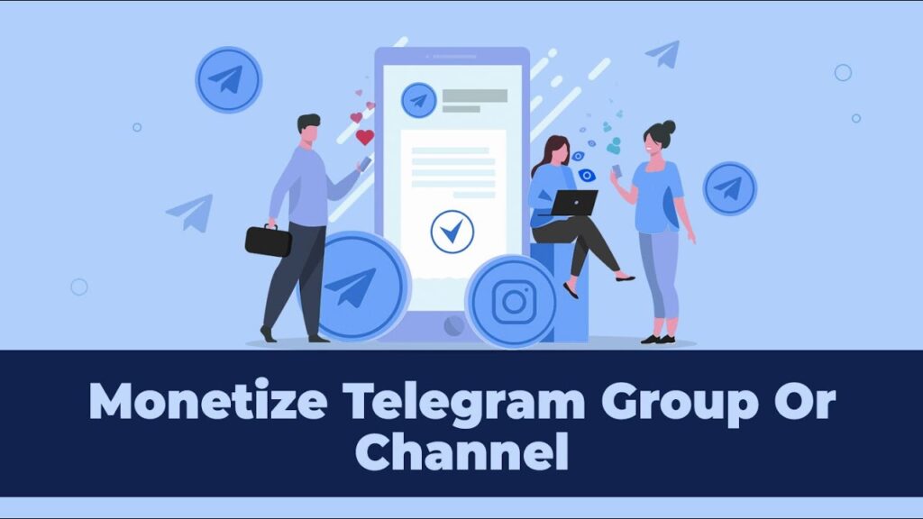 How To Monetize Telegram Channels, Bots, and Groups
